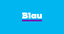 Blau